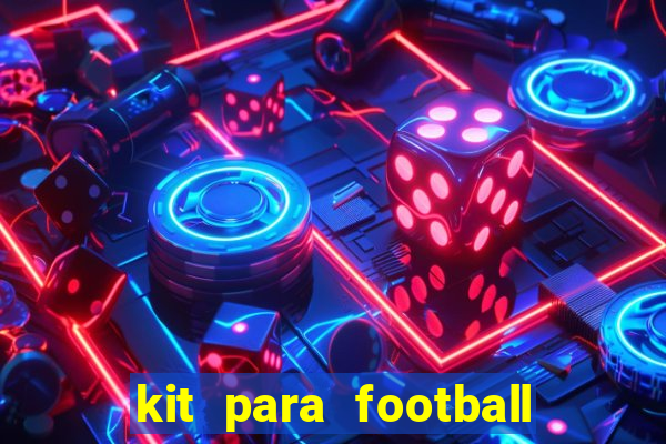 kit para football league 2024